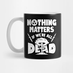 Funny Anti-Nuclear War Peace Funny Saying Retro Slogan Meme Mug